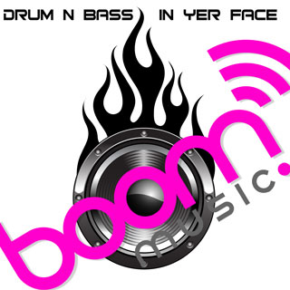 Drum N Bass In Yer Face