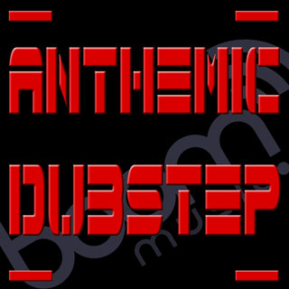 Anthemic Dubstep