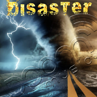 Disaster