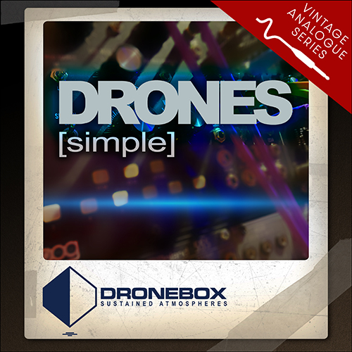 Vintage Analogue Series: DRONES – Simple