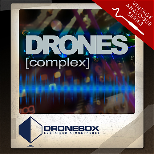 Vintage Analogue Series: DRONES – Complex