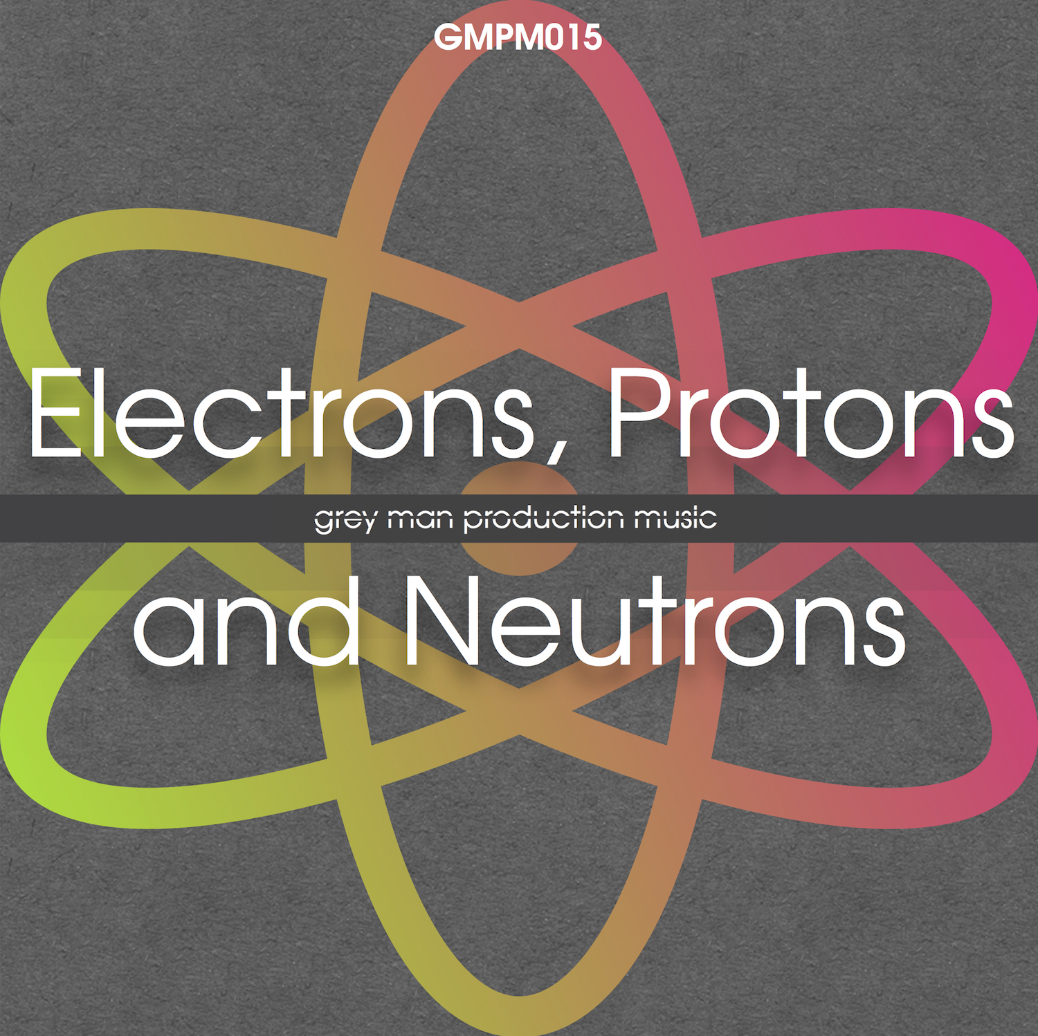 Electrons Protons and Neutrons