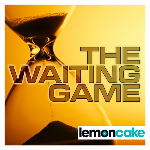 The Waiting Game
