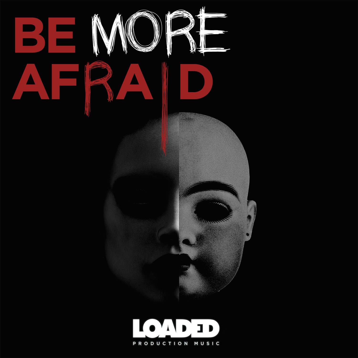 Be More Afraid