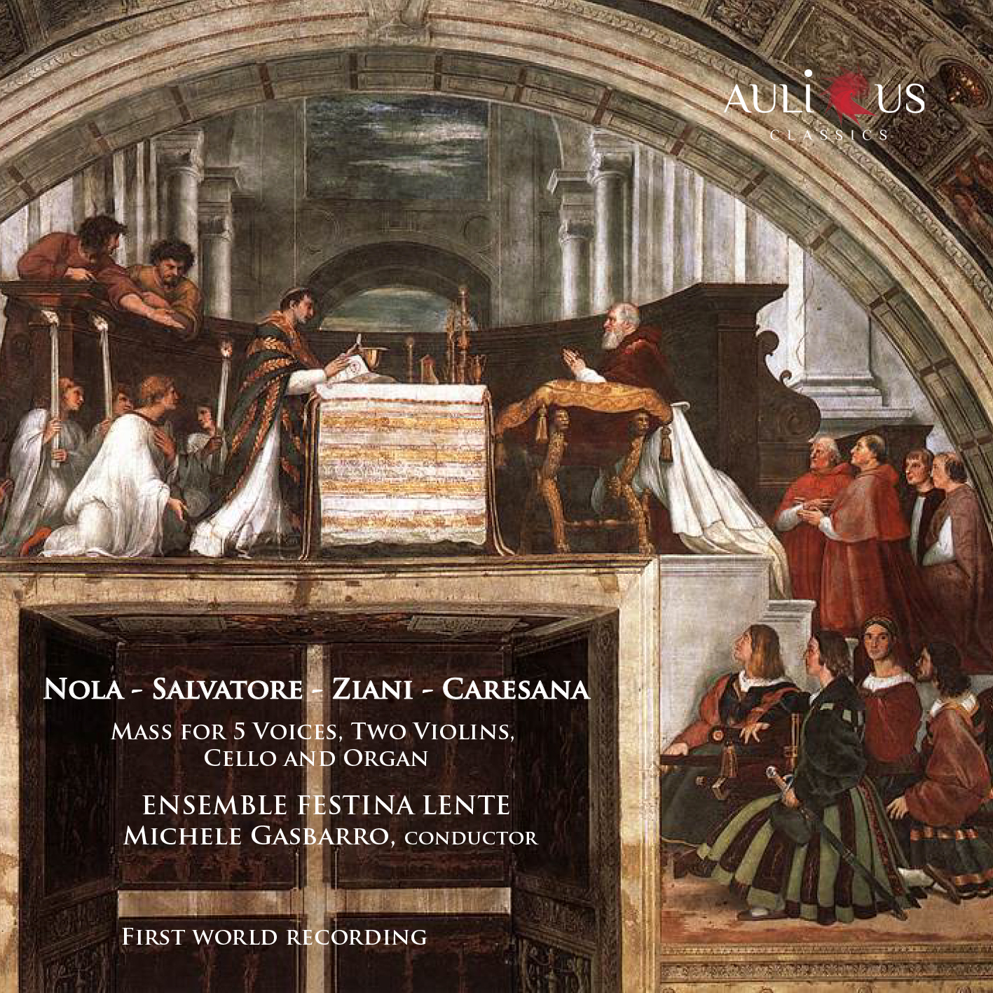 Nola, Salvatore, Ziani, Caresana: Mass for 5 Voices, Two Violins, Cello and Organ