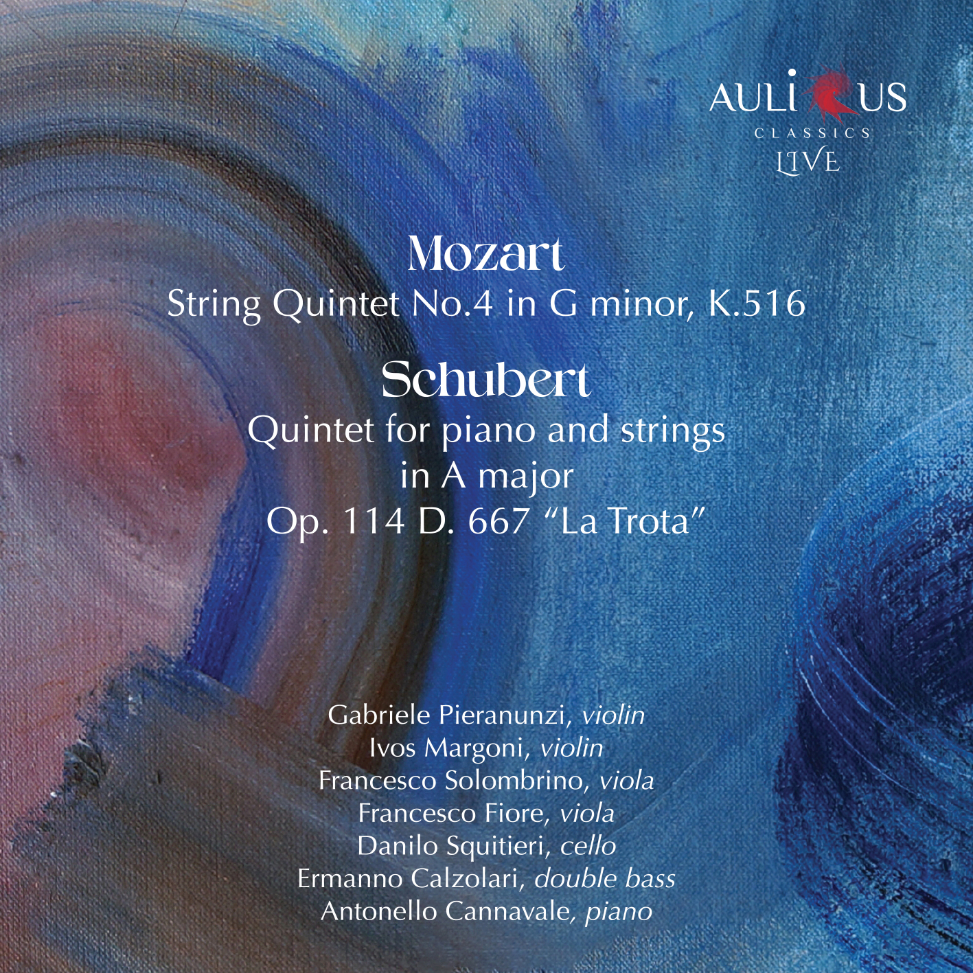 Mozart: String Quintet No. 4 in G Minor, K. 516 – Schubert: Quintet for Piano and Strings in A Major Op. 114 D. 667 La Trota