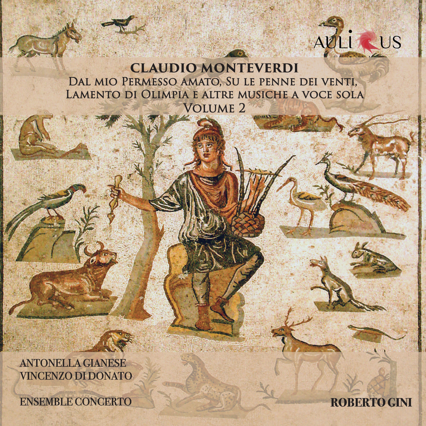 Claudio Monteverdi: Dal Mio Permesso Amato, Su le Penne dei Venti, Lamento di Olimpia e Altre Musiche a Voce Sola – Volume 2