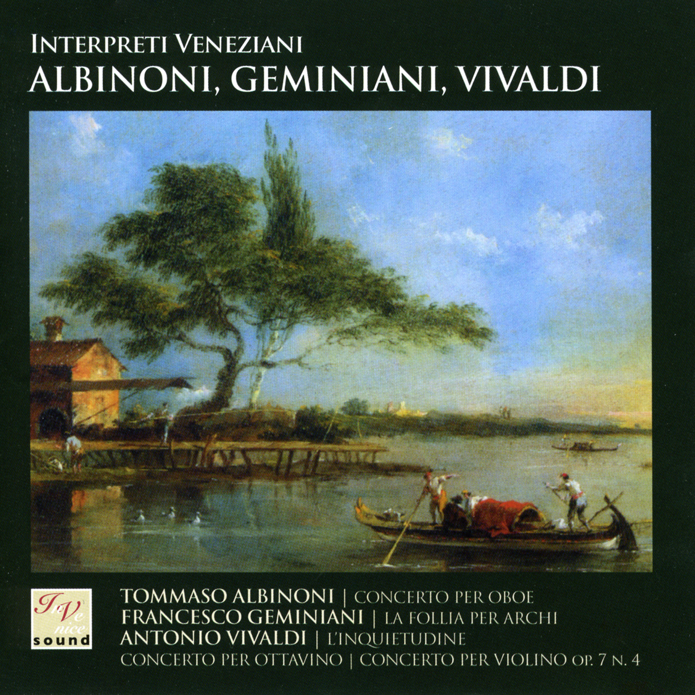 Albinoni: Concerto Per Oboe – Geminiani: La Follia Per Archi – Vivaldi: L’Inquietudine, Concerto Per Ottavino, Concerto Per Violino Op. 7 N. 4